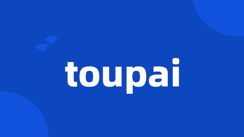 toupai