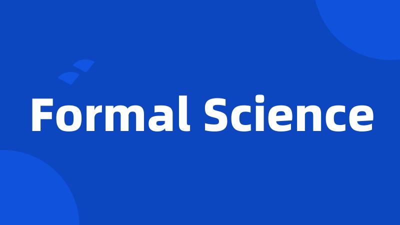 Formal Science