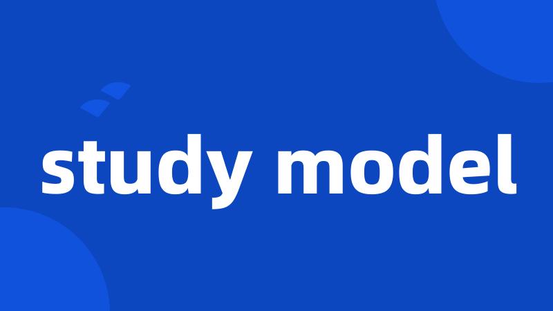 study model