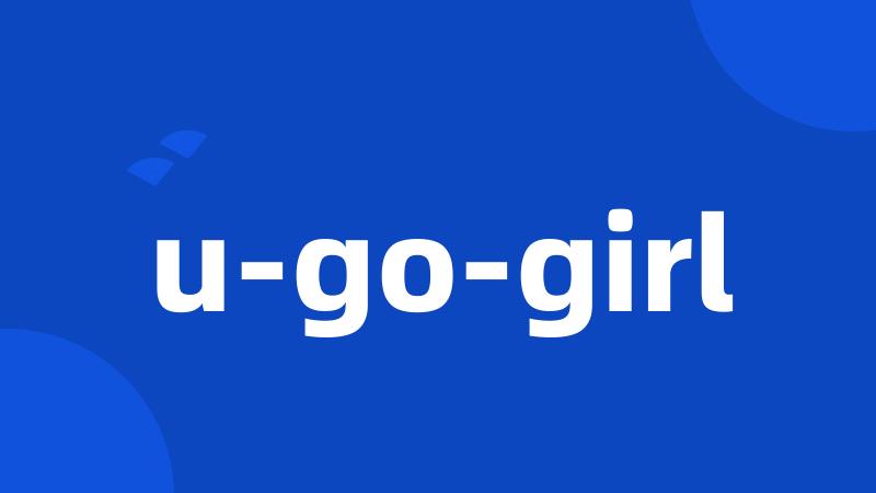 u-go-girl