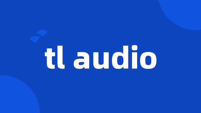 tl audio