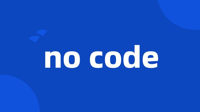 no code