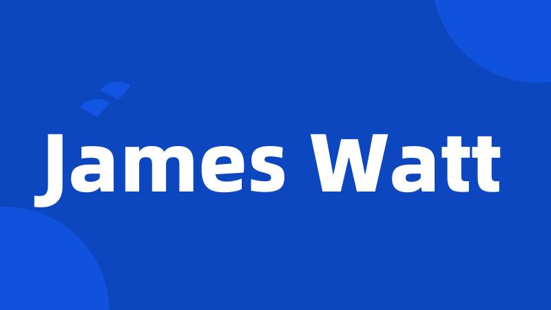 James Watt