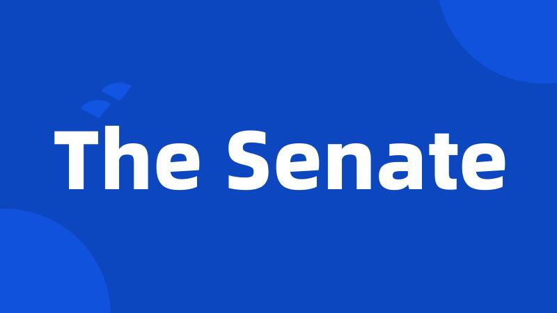 The Senate