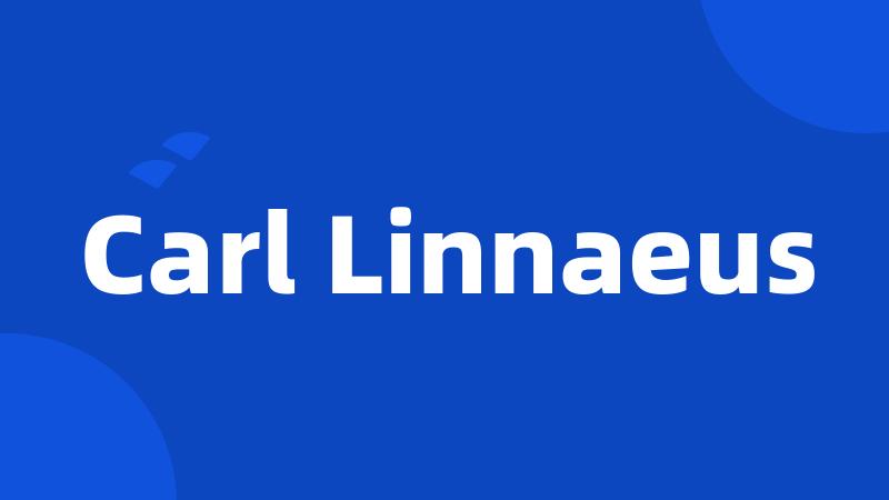 Carl Linnaeus