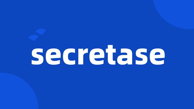 secretase