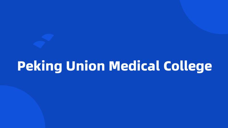 Peking Union Medical College