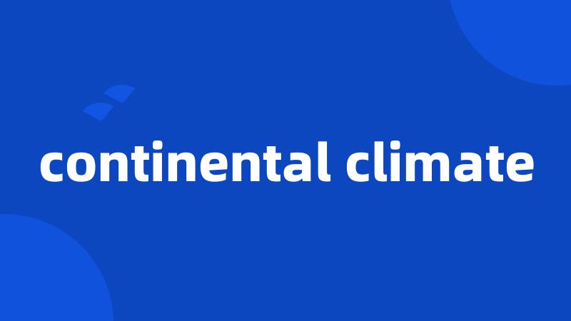 continental climate