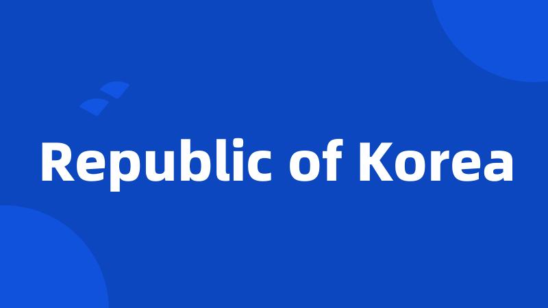 Republic of Korea