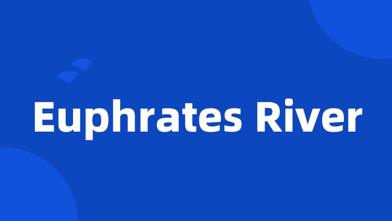 Euphrates River