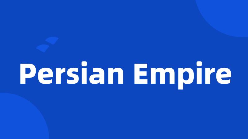 Persian Empire