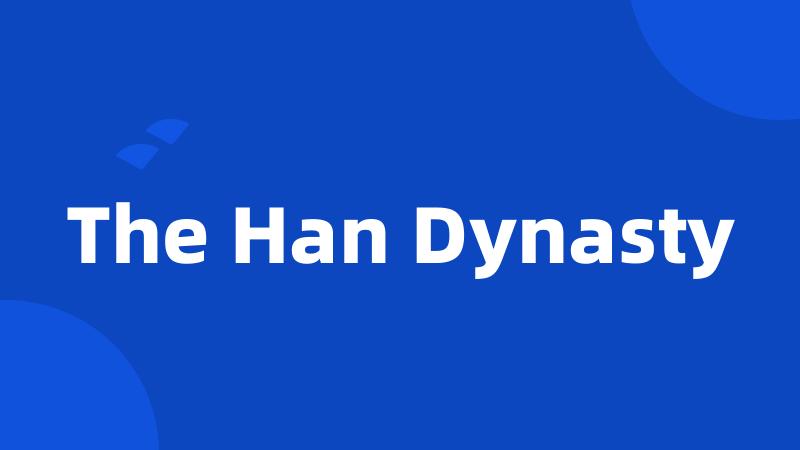 The Han Dynasty