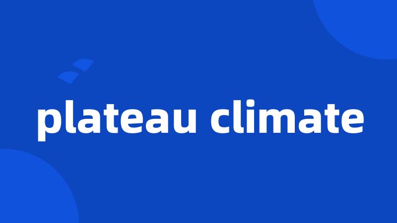 plateau climate