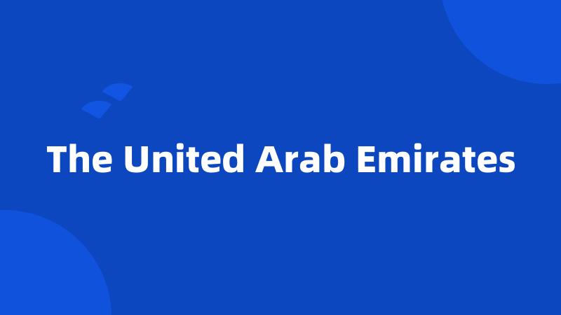 The United Arab Emirates