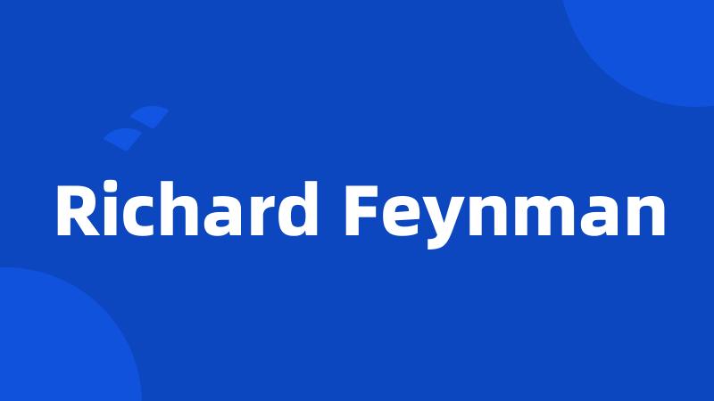 Richard Feynman