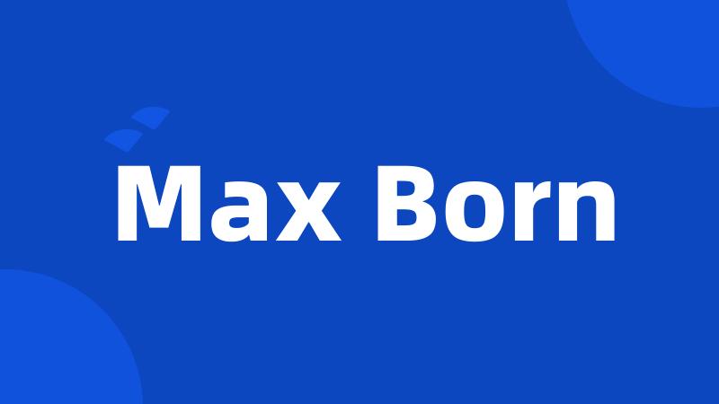 Max Born