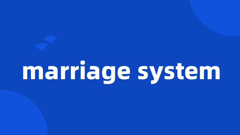 marriage system