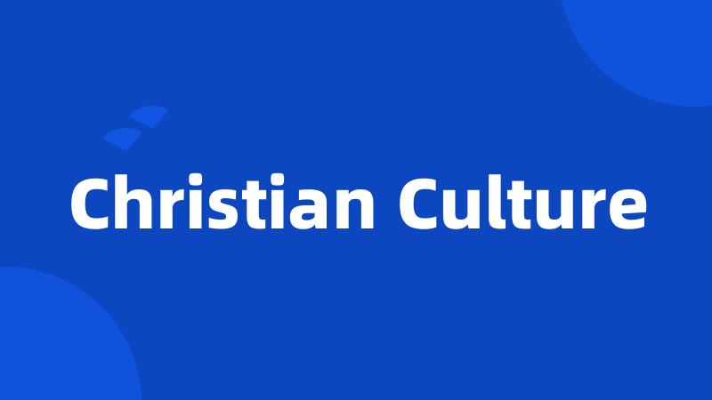 Christian Culture