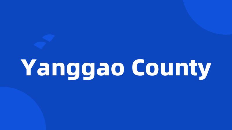 Yanggao County