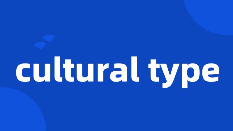 cultural type