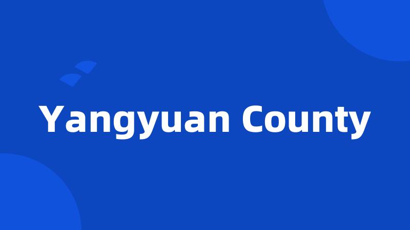 Yangyuan County