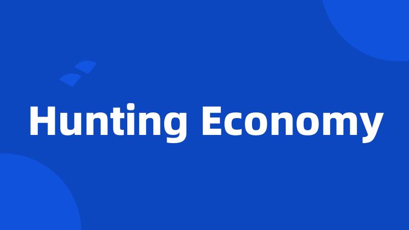 Hunting Economy