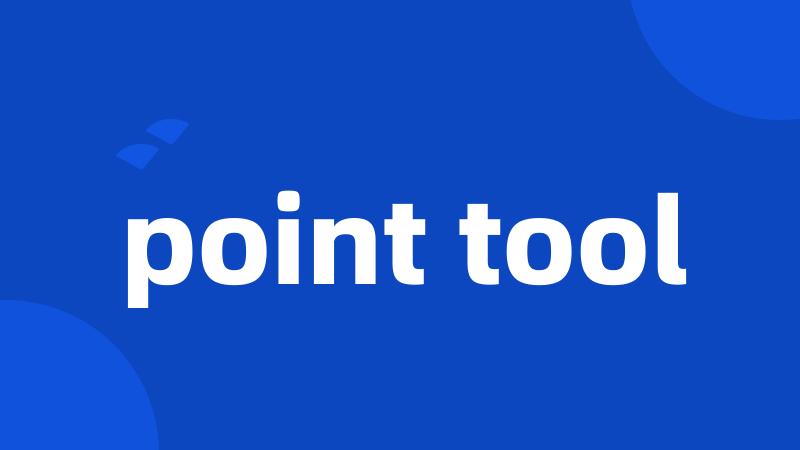 point tool