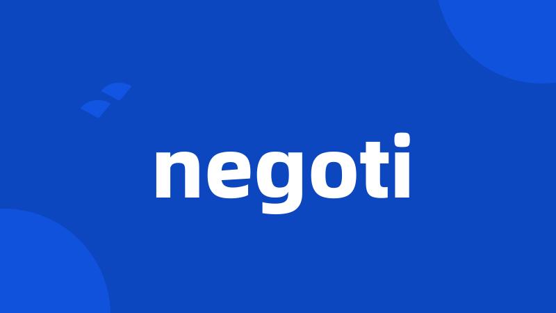 negoti