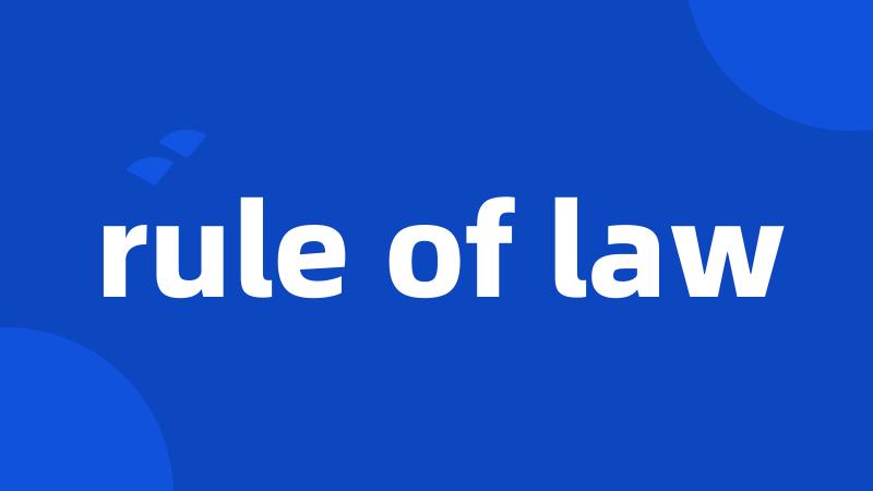 rule of law