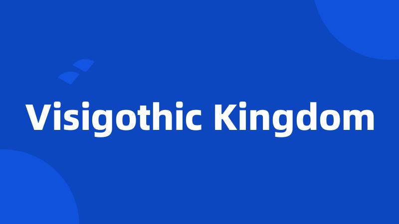 Visigothic Kingdom