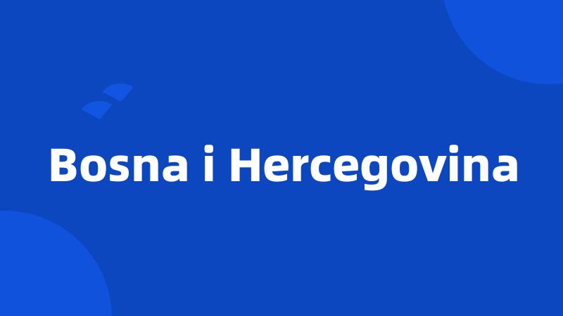 Bosna i Hercegovina