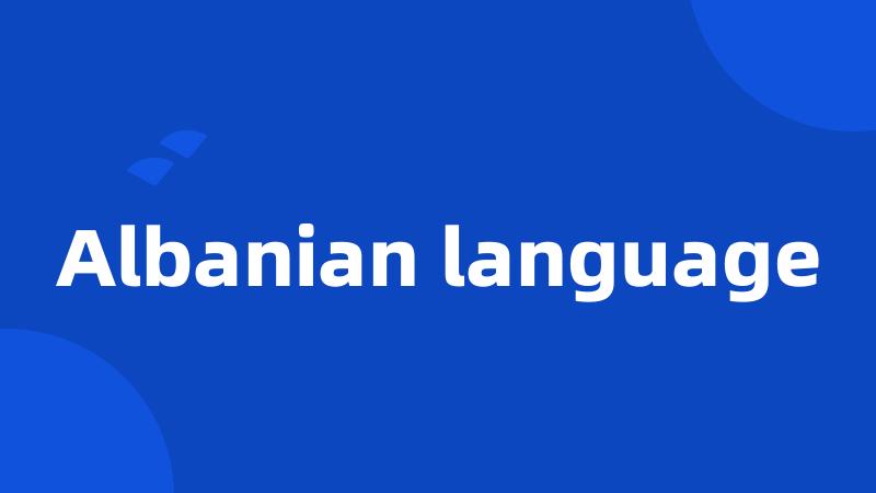 Albanian language