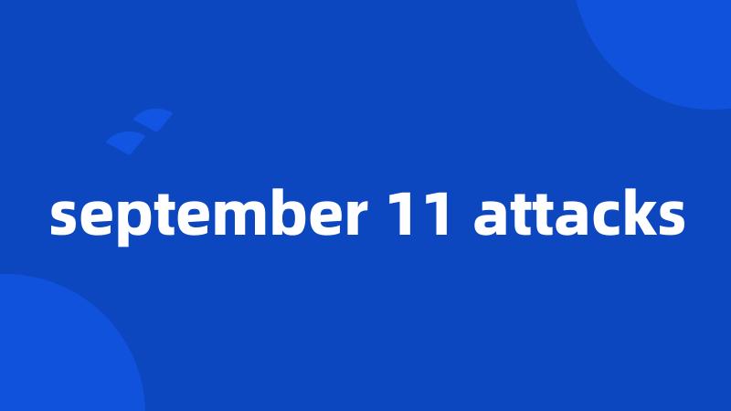 september 11 attacks