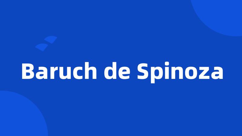 Baruch de Spinoza