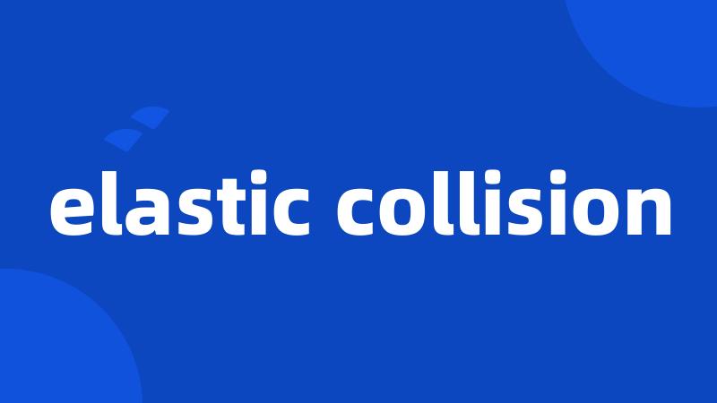 elastic collision