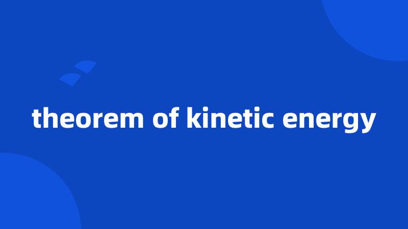 theorem of kinetic energy