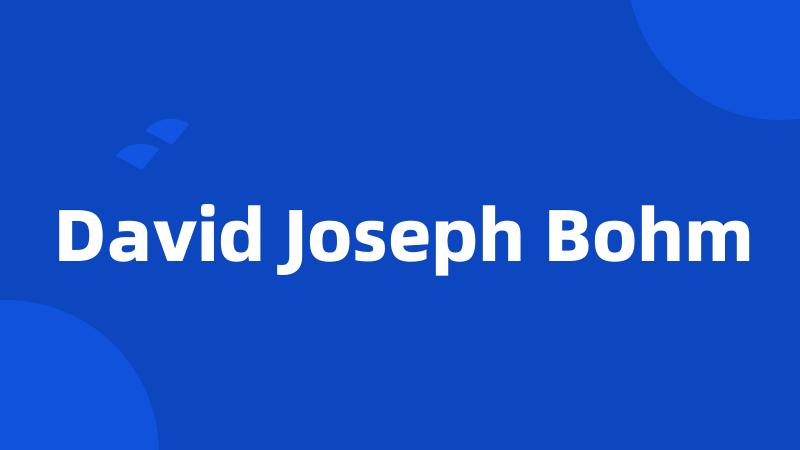 David Joseph Bohm