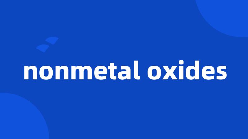 nonmetal oxides