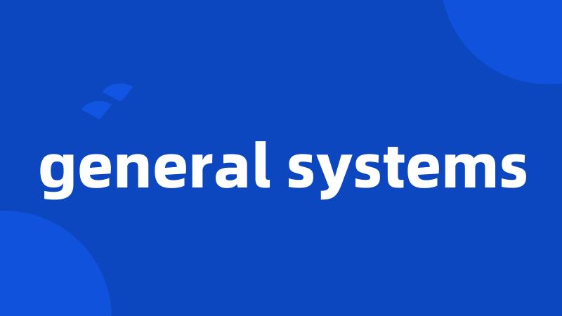 general systems