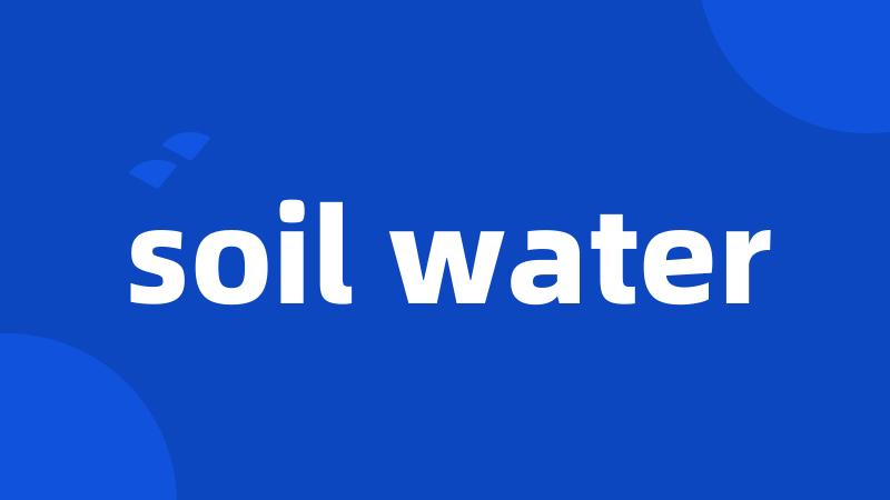 soil water