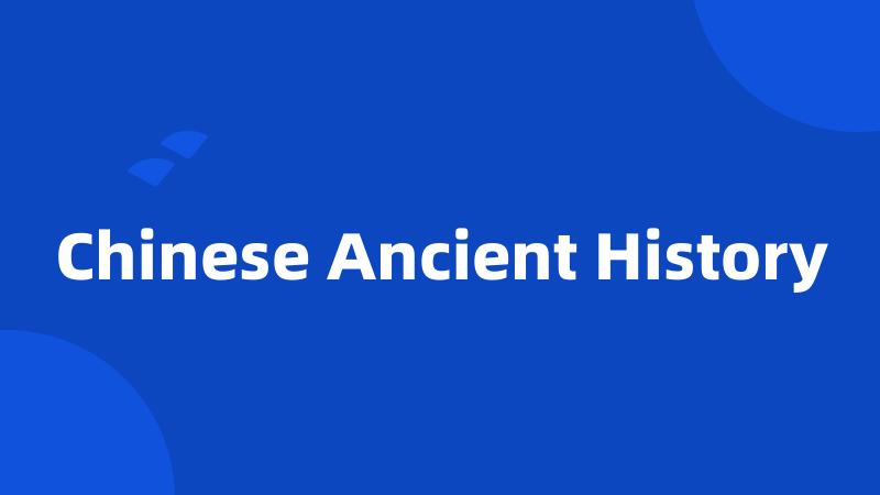 Chinese Ancient History