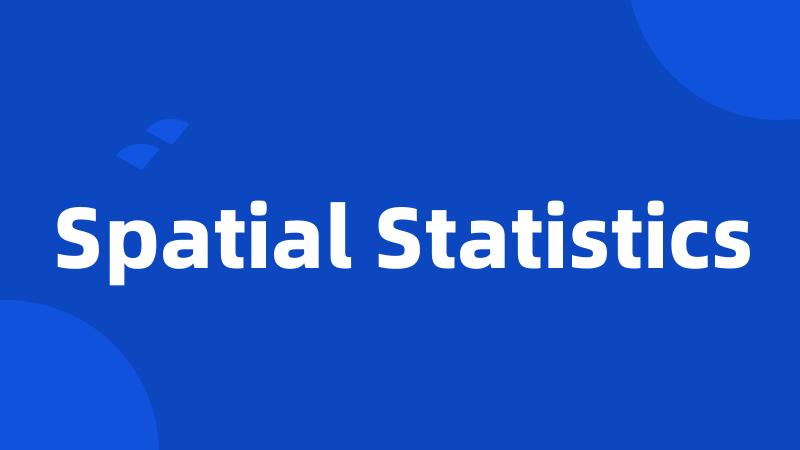 Spatial Statistics