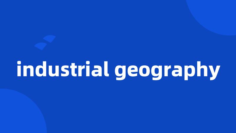 industrial geography