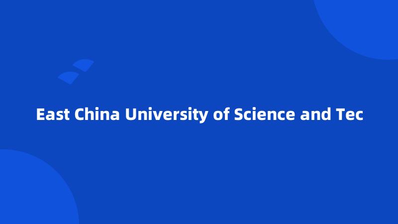 East China University of Science and Tec