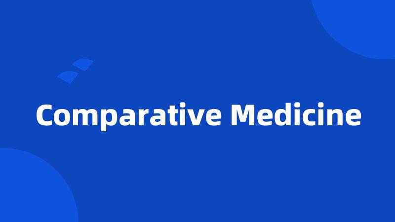 Comparative Medicine