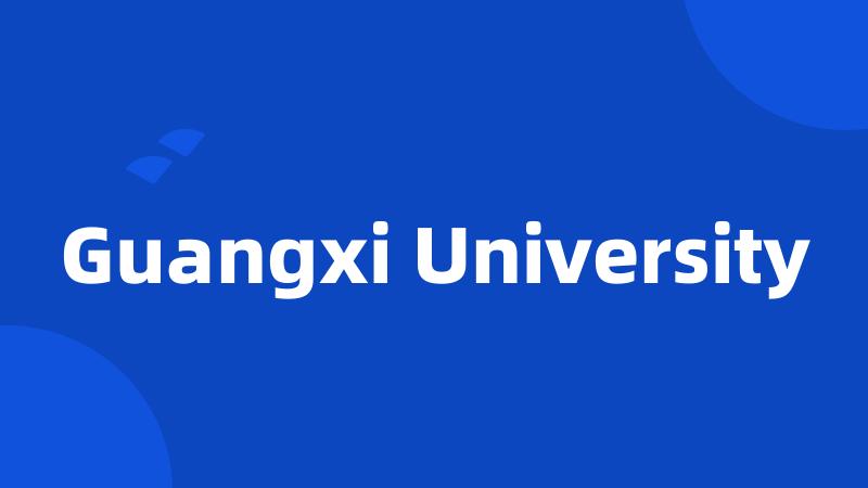 Guangxi University