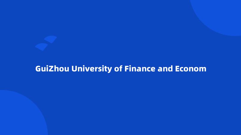 GuiZhou University of Finance and Econom