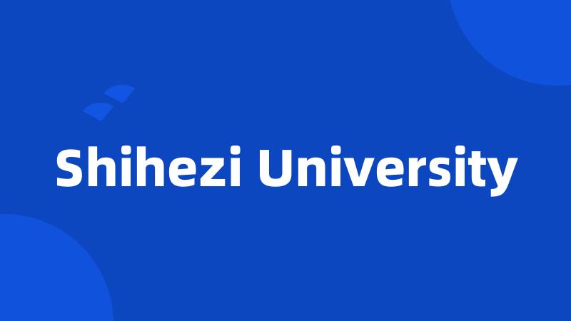 Shihezi University