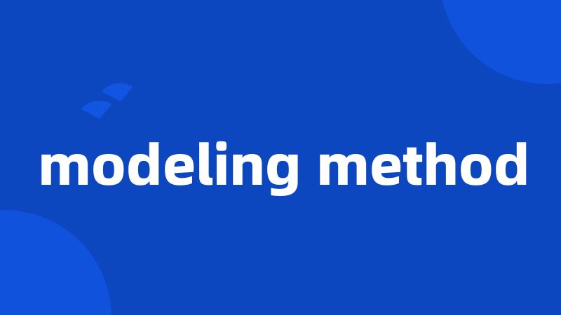 modeling method