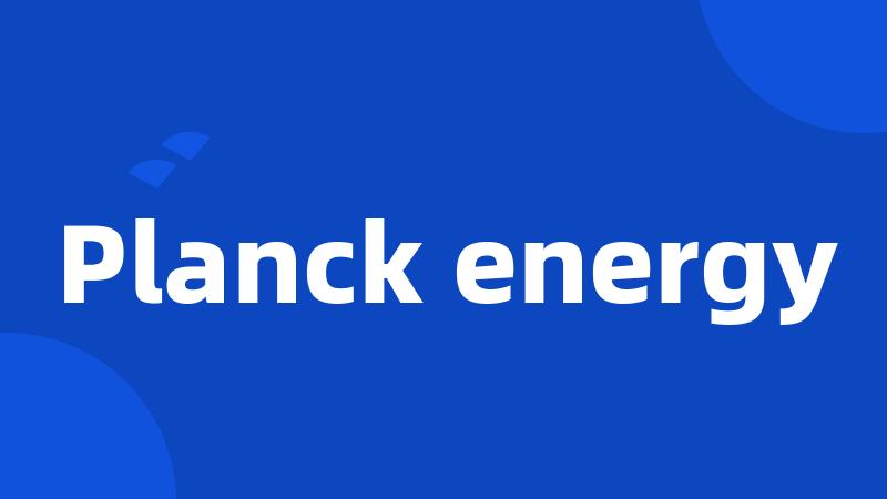 Planck energy